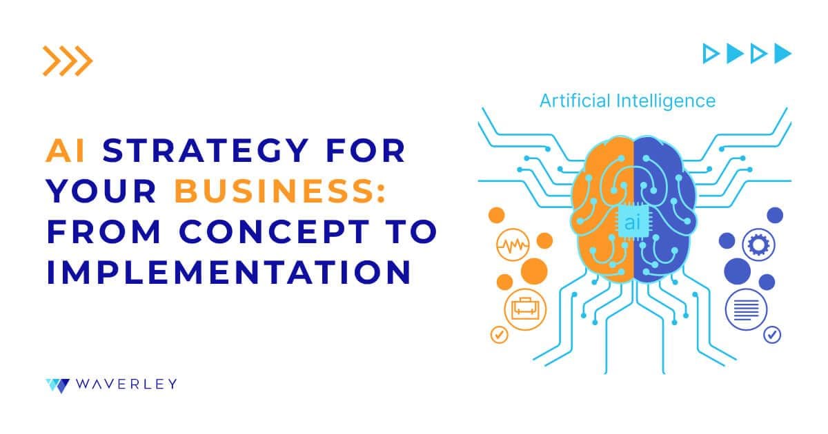 AI Strategy for Your Business: From Concept to Implementation