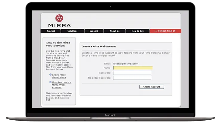 <h2>MIRRA</h2> <p>is a developer of digital content protection products for the home and small business markets. The Mirra Personal Server is an easy-to-use backup server designed for home and small business professionals who need a simple and affordable way to protect, remotely access, and share their important digital files.</p> 