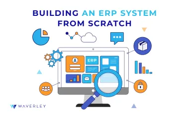 How to Build Your Own ERP System from Scratch