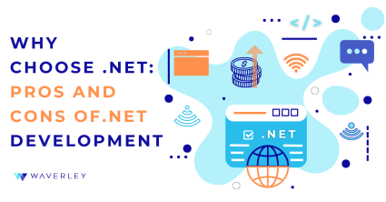 Why Choose .NET: Pros and Cons of .NET Development