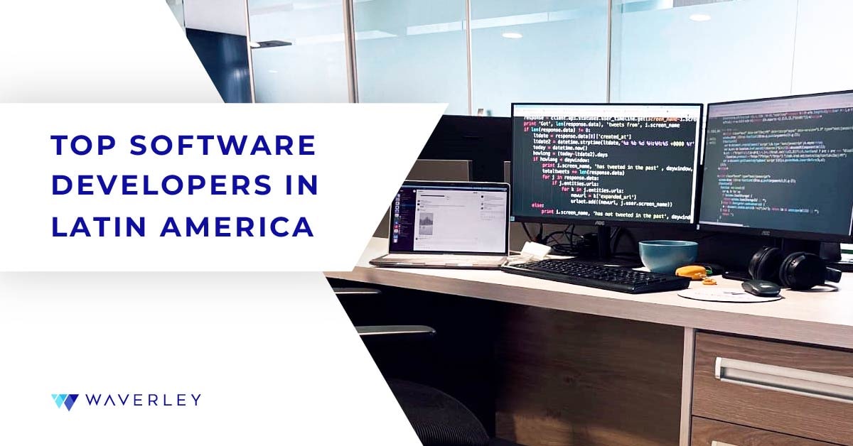 Top 10 Software Development Companies In Latin America Waverley